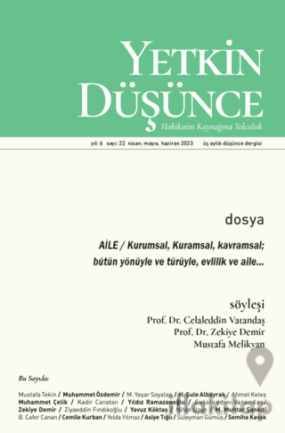 Yetkin Düşünce Dergisi Yıl: 6 Sayı: 22 - Nisan, Mayıs, Haziran 2023