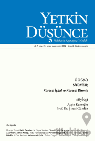 Yetkin Düşünce Dergisi Yıl: 7 Sayı 25 - Ocak, Şubat, Mart 2024