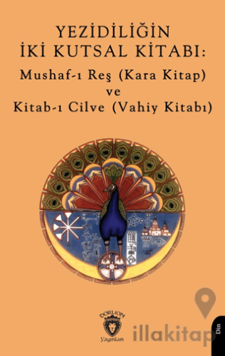 Yezidiliğin İki Kutsal Kitabı: Mushaf-ı Reş