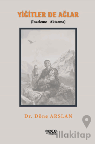 Yiğitler de Ağlar (İnceleme - Aktarma)