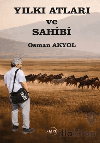 Yılkı Atları ve Sahibi