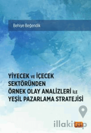 Yiyecek ve İçecek Sektöründen Örnek Olay Analizleri İle Yeşil Pazarlama Stratejisi