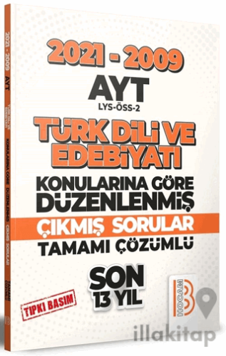 YKS AYT Türk Dili ve Edebiyatı Son 13 Yıl Konularına Göre Çıkmış Sorular 2021-2009