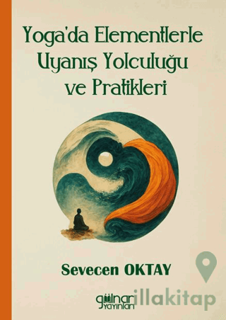 Yoga'da Elementlerle Uyanış Yolculuğu ve Pratikleri