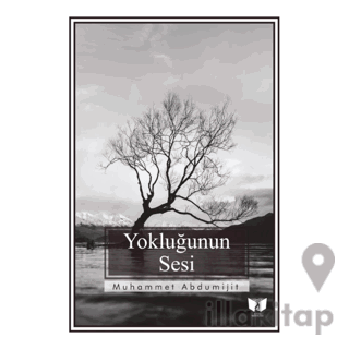 Yokluğunun Sesi