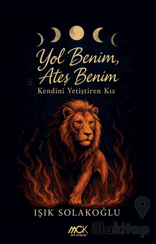 Yol Benim, Ateş Benim-Kendini Yetiştiren Kız