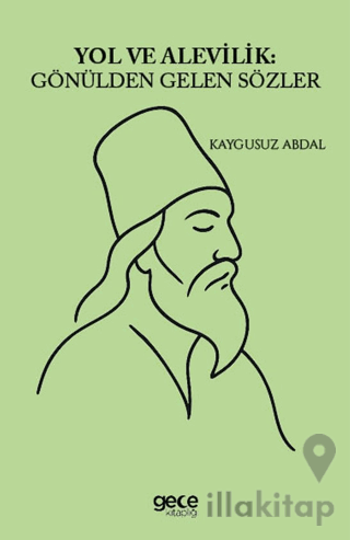 Yol ve Alevilik Gönülden Gelen Sözler