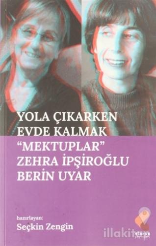 Yola Çıkarken Evde Kalmak