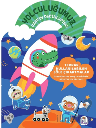 Yolculuğumuz… Uzayın Derinlerine! Bitmeyen Sticker Kitabım