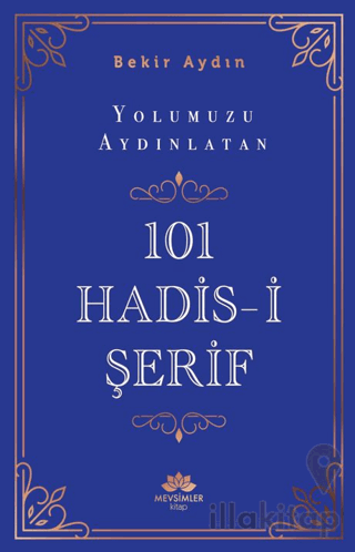 Yolumuzu Aydınlatan 101 Hadis-i Şerif