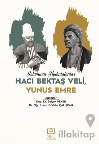 Yolumuzu Aydınlatanlar Hacı Bektaş Veli, Yunus Emre