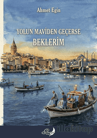 Yolun Maviden Geçerse Beklerim