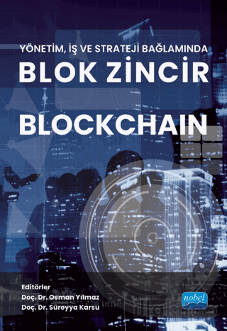 Yönetim, İş ve Strateji Bağlamında Blok Zincir - Blockchain