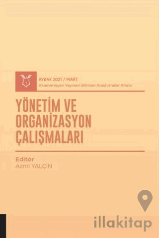 Yönetim ve Organizasyon Çalışmaları (AYBAK 2021 Mart)