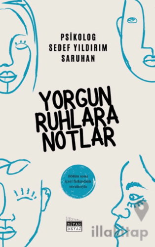 Yorgun Ruhlara Notlar