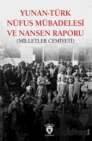 Yunan-Türk Nüfus Mübadelesi ve Nansen Raporu (Milletler Cemiyeti)