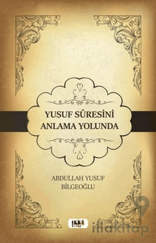 Yusuf Suresini Anlama Yolunda