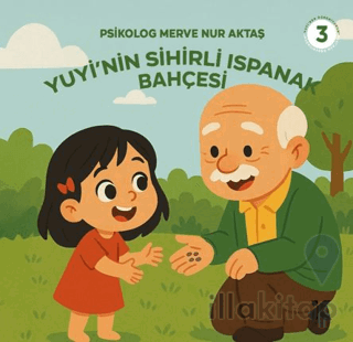 Yuyi ile Öğreniyorum 3 - Yuyi’nin Sihirli Ispanak Bahçesi