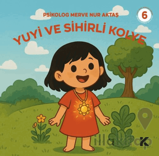 Yuyi ile Öğreniyorum 6 - Yuyi ve Sihirli Kolye