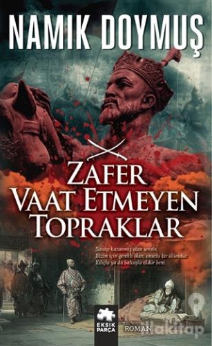 Zafer Vaat Etmeyen Topraklar