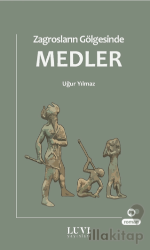 Zagrosların Gölgesinde Medler