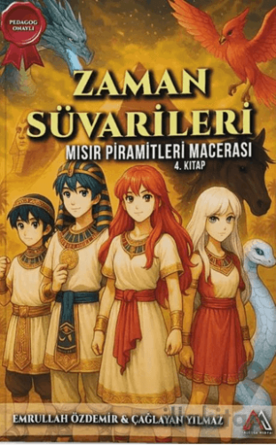 Zaman Süvarileri - Mısır Piramitleri Macerası 4. Kitap