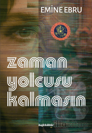 Zaman Yolcusu Kalmasın