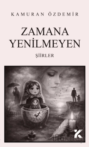 Zamana Yenilmeyen Şiirler