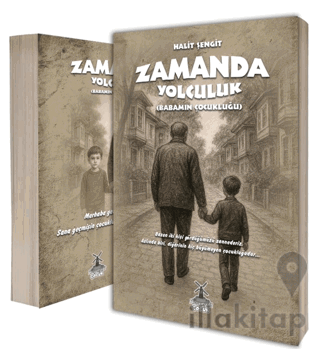 Zamanda Yolculuk (Babamın Çocukluğu)