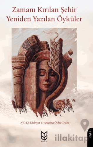 Zamanı Kırılan Şehir Yeniden Yazılan Öyküler
