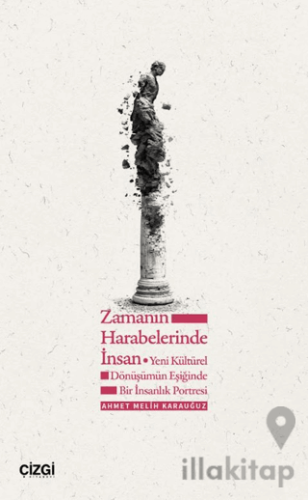 Zamanın Harabelerinde İnsan