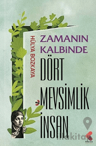 Zamanın Kalbinde Dört Mevsimlik İnsan