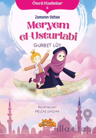 Zamanın Ustası Meryem el-Usturlabi - Öncü Kadınlar 3