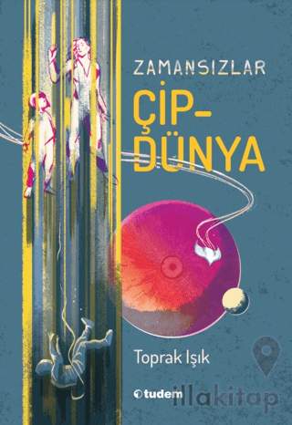 Zamansızlar - Çipdünya