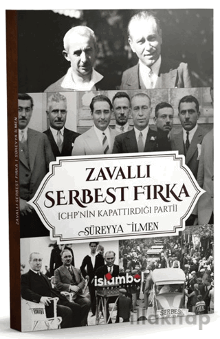 Zavallı Serbest Fırka (Chp’nin Kapattırdığı Parti)