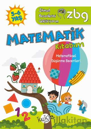 ZBG 5-6 Yaş Matematik Kitabım - Zihinsel Becerilerimi Geliştiriyorum