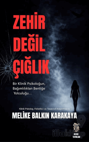 Zehir Değil Çığlık