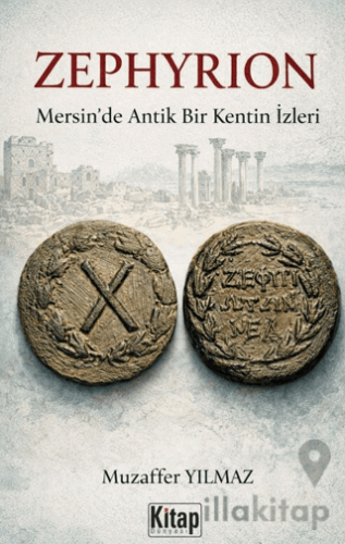 Zephyrion Mersin'de Bir Antik Kentin İzleri
