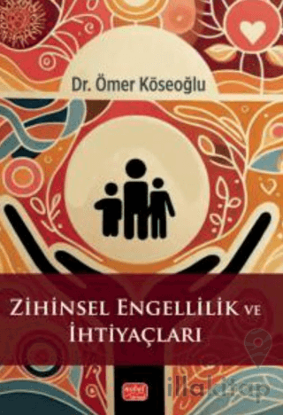 Zihinsel Engellilik ve İhtiyaçları