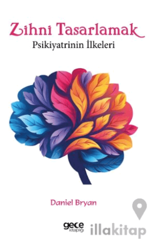 Zihni Tasarlamak Psikiyatrinin İlkeleri