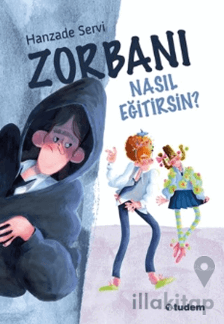 Zorbanı Nasıl Eğitirsin?