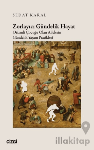 Zorlayıcı Gündelik Hayat