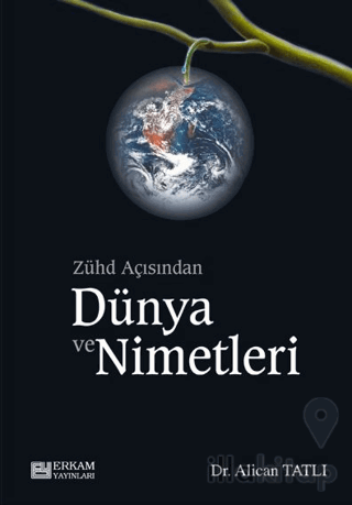 Zühd Açısından Dünya ve Nimetleri